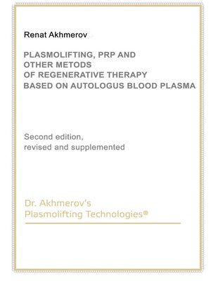 cover image of Plasmolifting, PRP and Other Methods of Regenerative Therapy Based on Autologous Blood Plasma.